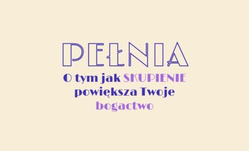 PEŁNIA • program ucieleśnionej obfitości